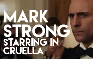 Mark Strong Starring In Cruella